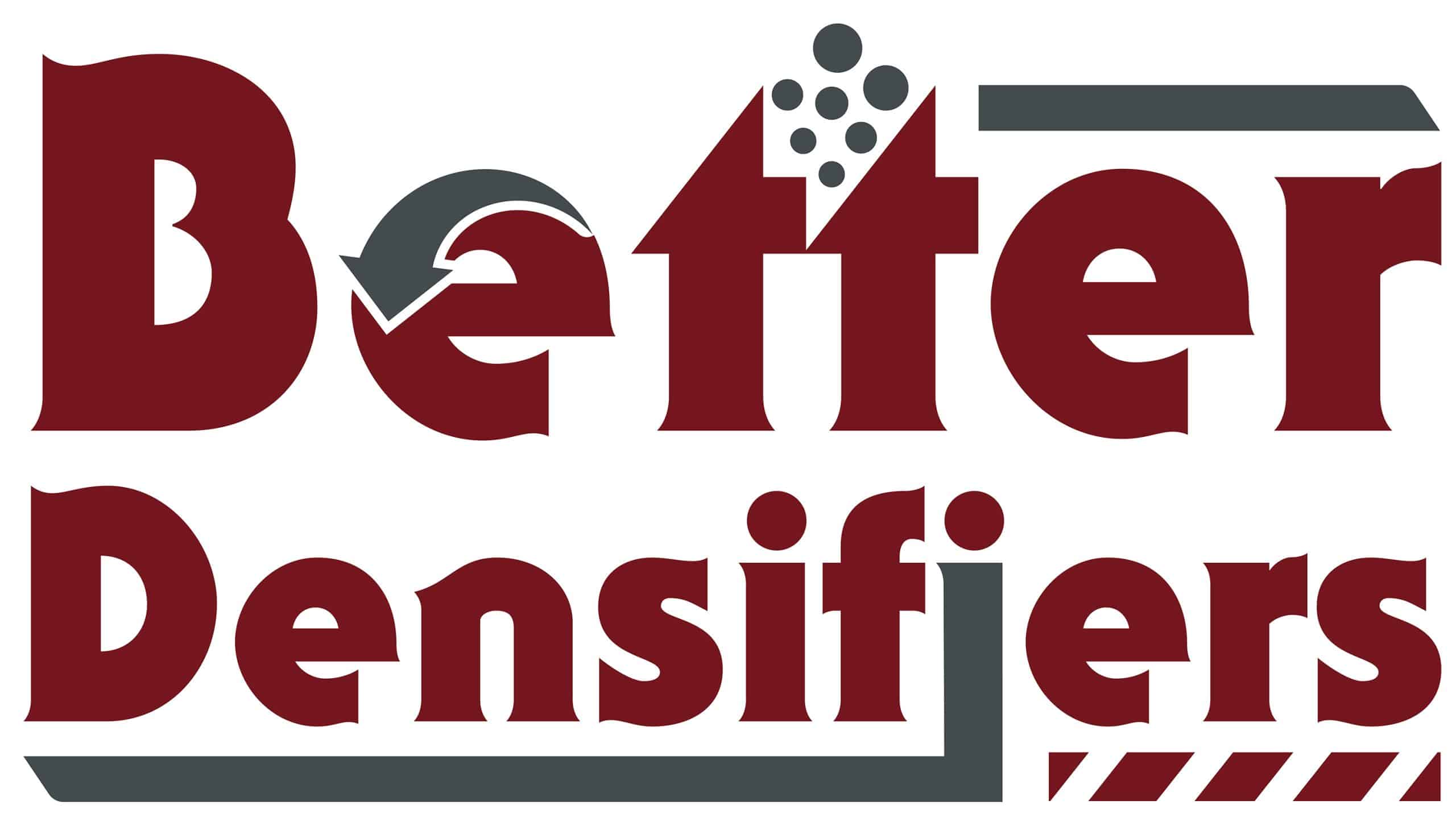 A logo for "Better Densifiers" designed by Millworks Web Design & Graphics, featuring bold red text. The "B" in "Better" has an arrow arcing to the right, and the "t" is stylized with a row of black dots above it. The "r" in "Densifiers" extends into a dashed line with diagonal stripes, adding a modern touch