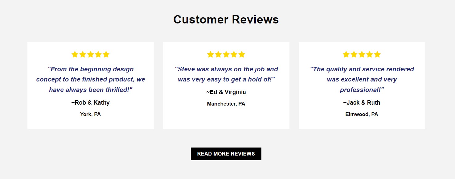 An image titled "Customer Reviews" displaying three testimonials. The first, from Rob & Kathy in York, PA, praises design and product quality. The second, from Ed & Virginia in Manchester, PA, commends contractor Steve L. Dellinger's availability. The third, from Jack & Ruth in Elmwood, PA, highlights excellent service.