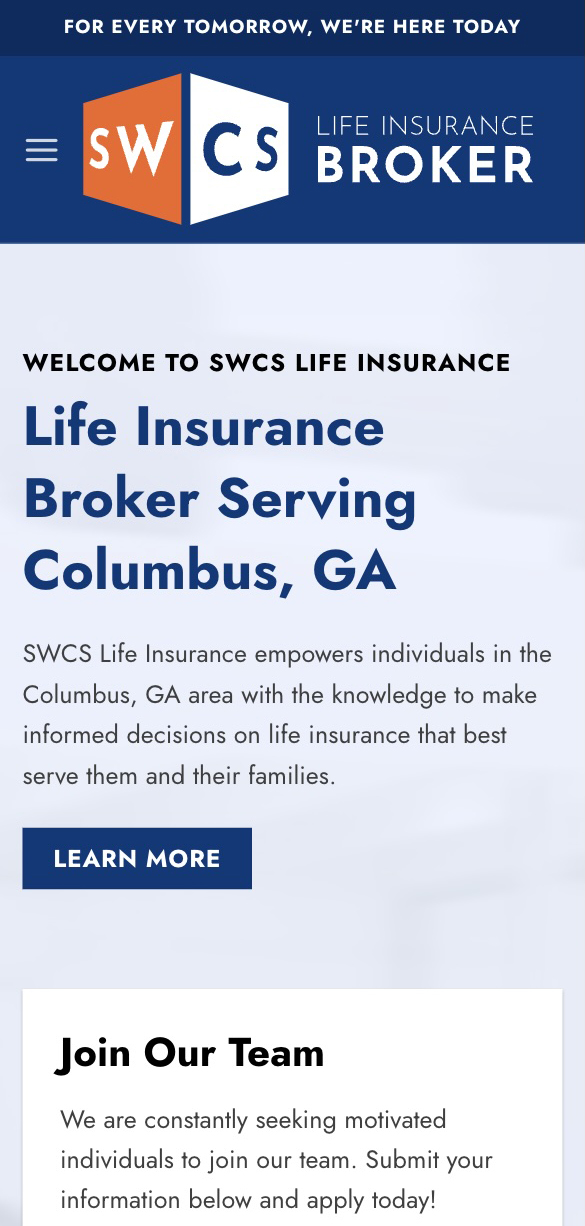 Screenshot of a life insurance broker website. The header reads, "For Every Tomorrow, We're Here Today." Below, the logo follows with "SWCS Life Insurance Broker." Main text announces, "Welcome to SWCS Life Insurance. Professional Life Insurance Broker Serving Columbus, GA with exceptional website design.